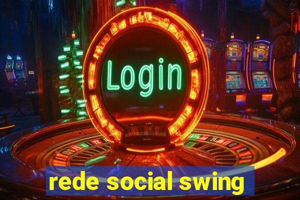 rede social swing